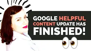 The Google 'Helpful Content' update is finished - What happened?