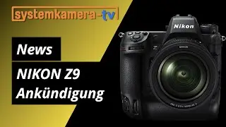 Nikon Z9 Ankündigung – Dreikampf um das Profisegment