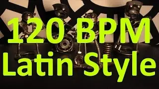 120 BPM - Latin Style - 4/4 Drum Track - Metronome - Drum Beat