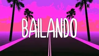 Bailando - Enrique Iglesias ft. Descemer Bueno, Gente De Zona (Letra/Lyrics)