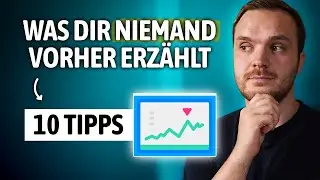 Meine 10 ungewöhnlichen Tipps aus 10 Jahren Investieren