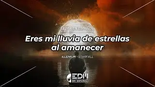 [Letra] ILLENIUM - Starfall // SUB ESPAÑOL