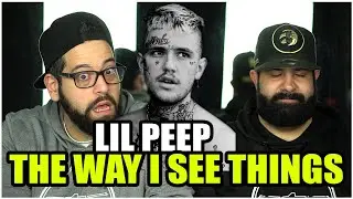 I SEE FACES IN THE RAIN!! Lil Peep - The Way I See Things *REACTION!!