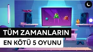 Bu Oyunu Satın Almayın!: En Kötü 5 Oyun