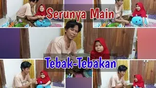 #annasya Serunya Main Tebak Tebakan Sama Aby