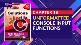 Let us C Solutions | C Programming | What is Unformatted Console Input Functions in C Language
