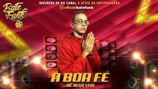 Mc Nego Véio - A boa fé (Dj MG)