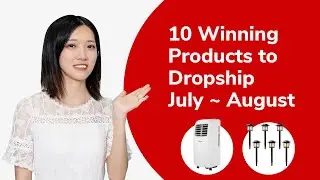 10 Winning Products to Dropship in July ~ August (2022)
