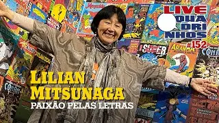 #LivedeQuadrinhos 152 entrevista Lilian Mitsunaga - Quinta, dia 19, às 17 horas