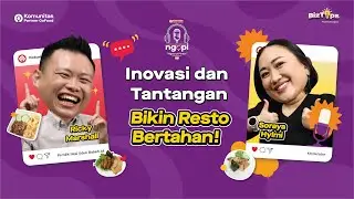 [2/5] Rajin Berinovasi agar Resto Terus Berkembang | Podcast NGOPI "Ngobrol Pintar" Bersama GoFood
