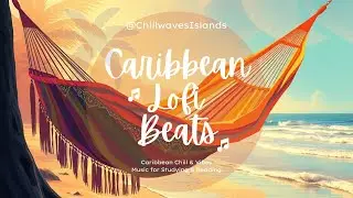 🌴🎶Hammock Swing & Island Beats: Caribbean LoFi Mix🎶🌴
