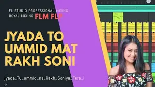 Jyada Tu ummid mat Rakh Soniya || FLM FLP Project || No Voice tag FLP