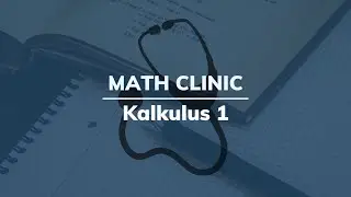 Math Clinic - Kalkulus 1