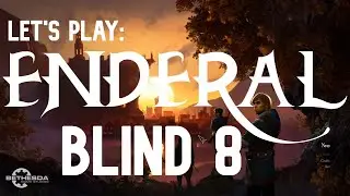 Enderal Blind. Episode 8.