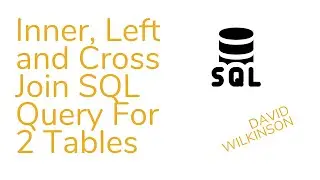 Inner, Left and Cross Join SQL Query For 2 Tables 