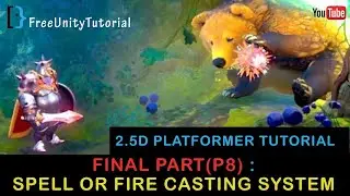 Spell or Fire Casting feature : 2.5d Platformer Game in Unity3D (Last-Part 8) within 24 minutes