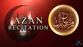 Azan Recitation | Abdul Rafay Khan | Ramadan ul Mubarak 2021 | Melodia Music