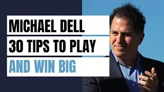 MICHAEL DELL 30 Tips To Play And Win Big