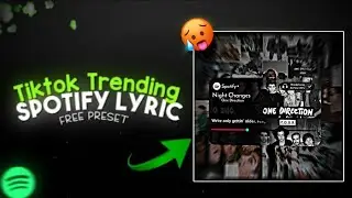 Trending Spotify Lyric Edit xml | PRESET ALIGHT MOTION | Night Changes |