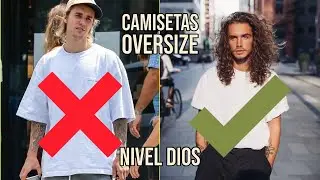 CÓMO VESTIR CAMISETAS OVERSIZE O ANCHAS (BIEN) | MODA HOMBRE