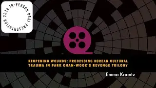Reopening wounds: Processing Korean Cultural Trauma in Park Chan-wook’s Revenge Trilogy