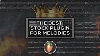 Using The BEST Stock Plugin In FL Studio To Make FIRE Melodies From Scratch