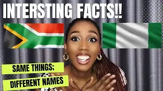 DIFFERENT NAMES THINGS ARE CALLED IN SOUTH AFRICA VS NIGERIA