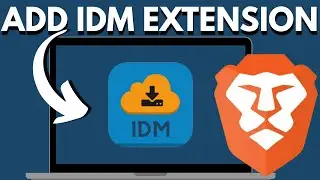 How To Add IDM Extension in Brave Browser [UPDATED]