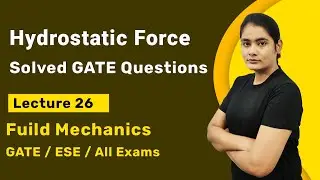 Hydrostatic Force GATE Questions Solved | Fluid Mechanics GATE Lectures in Hindi