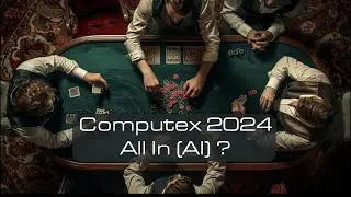Computex - AI means "All In"