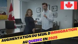 Augmentation du seuil d'immigration au Québec en 2025