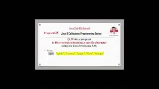 Link In Description:  Q25 Filter Strings Containing a Specific Character using Stream API