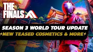 THE FINALS - NEW Season 3 World Tour DETAILS | Teased Cosmetics | Private EVENT & MORE