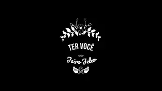 Ter você- Jairo Jeler