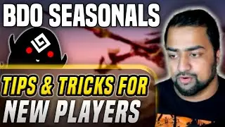 BDO Seasonal Tips for New Players | Black Desert Online 2022