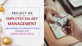 IP PROJECT WORK | EMPLOYEE SALARY MANAGEMENT | CLASS -XII | CBSE 2024-2025 | #project #ip
