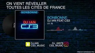 DJ IAN - CS3 / BONBONNE
