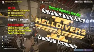 Helldivers 2 : Operation Brute Force. Eradicate Terminids Focus on Bile Titans.