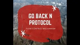 Flow Control Mechanism in Data Link Layer | Go Back N Protocol