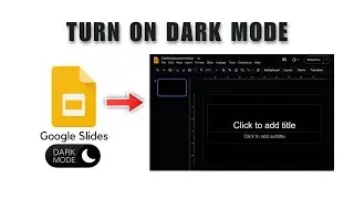 How To Use Dark Mode In Google Slides 2026
