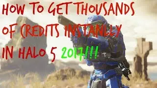 How to get CREDITS FAST in HALO 5 GUARDIANS 2018 EASY TRICK