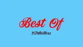 Best Of | CTSkillerz