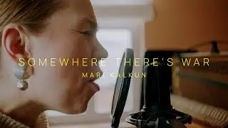 Mari Kalkun - Somewhere There's War
