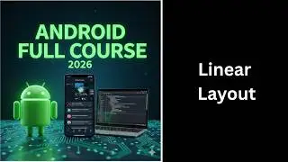 LinearLayout in Android Explained | Vertical & Horizontal Layout | Android Course (77)