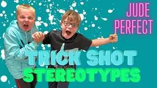 Trick Shot Stereotypes | Jude Perfect