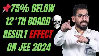 💀 75% Below 12'th Board Result Effects On JEE - 2024 📣 #jee #jee2024 #jeemain #jeeadvanced #jee2024