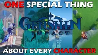 ONE SPECIAL THING BAOUT EVERY CHARACTER | GENSHIN IMPACT