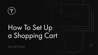 How to Set Up a Shopping Cart - Tilda Tutorial