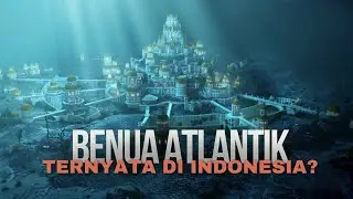 Benua Atlantis Benua Yang Hilang, Benua Yang Maju Makmur dengan Kekayaan Alamnya Yang Melimpah