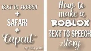 How to make a Roblox TEXT TO SPEECH STORY with Capcut!